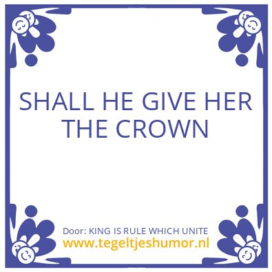 Tegeltje: KING IS RULE WHICH UNITE