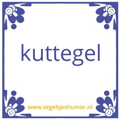 Tegeltje: kut