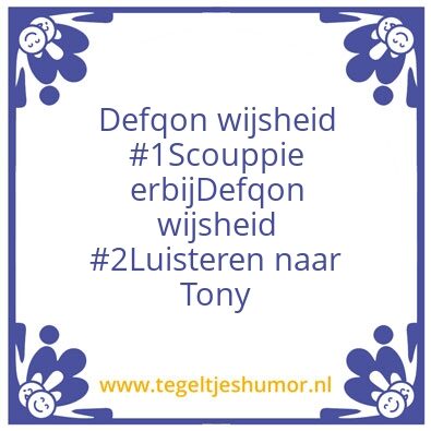 Tegeltje: Defqon wijsheid