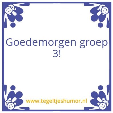 Tegeltje: Groep 3