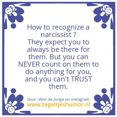 Tegeltje: How to recognize a narcissist