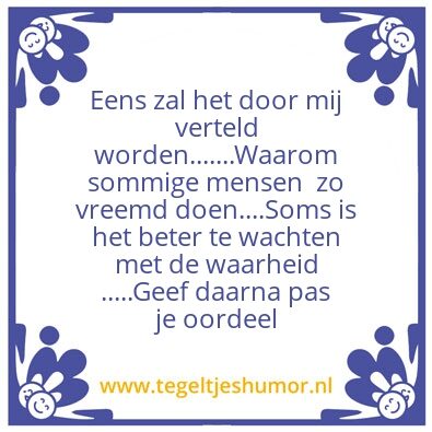 Tegeltje: Er komt een moment