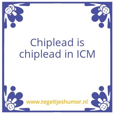 Tegeltje: Chiplead is chiplead in ICM