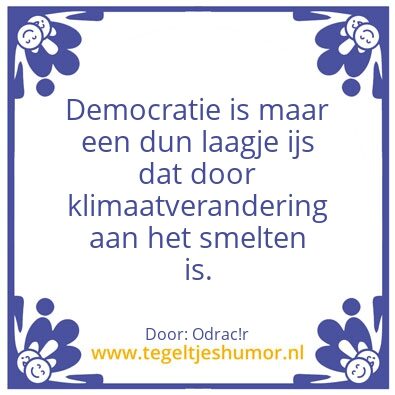 Tegeltje: Democratie wordt vloeibaar