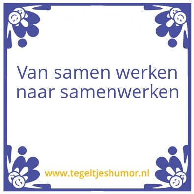 Tegeltje: Samenwerken