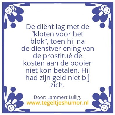 Tegeltje: Met de kloten. â€¦
