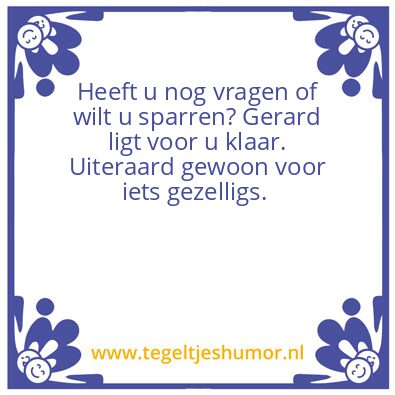 Tegeltje: Ik lig klaar voor u