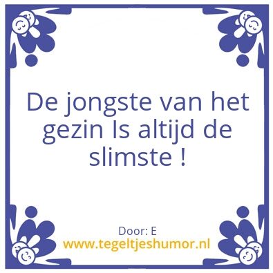 Tegeltje: Jongste van het gezin