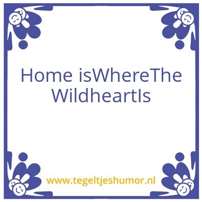 Tegeltje: Wildheart