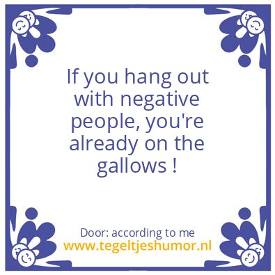 Tegeltje: Negative Forces in Your Life.