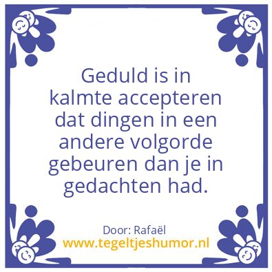 Tegeltje: Geduld