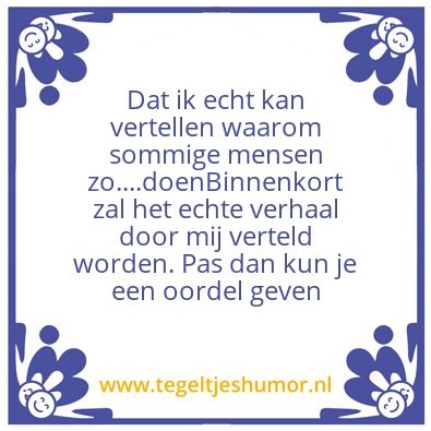 Tegeltje: Er komt een moment