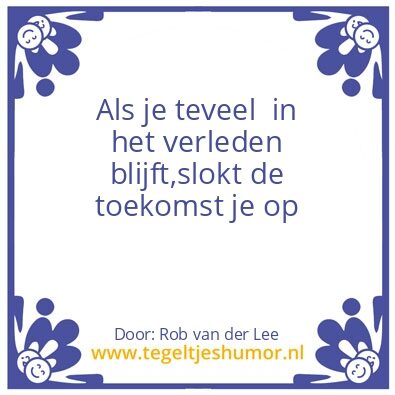 Tegeltje: Rob,s ervaringen