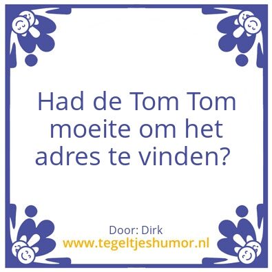 Tegeltje: Tom tom