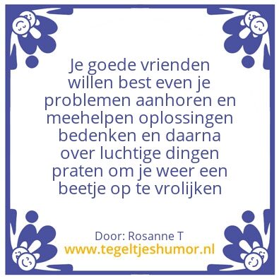 Tegeltje: Je goede vrienden herkennen