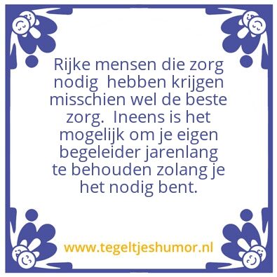 Tegeltje: Rijke mensen particulaire zorg