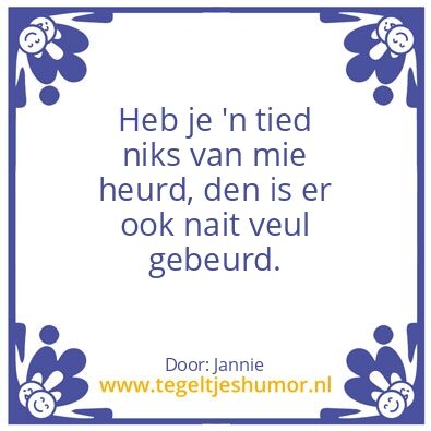 Tegeltje: Heb je ….