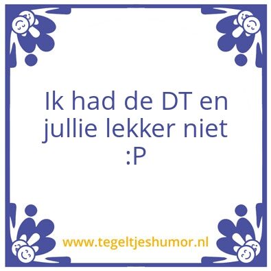 Tegeltje: DT