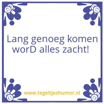Tegeltje: Wijze woorden van Erik