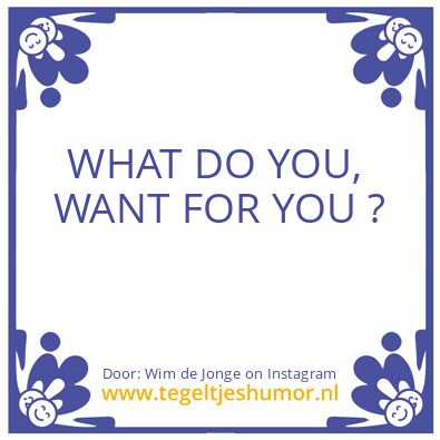 Tegeltje: You have to make your dream