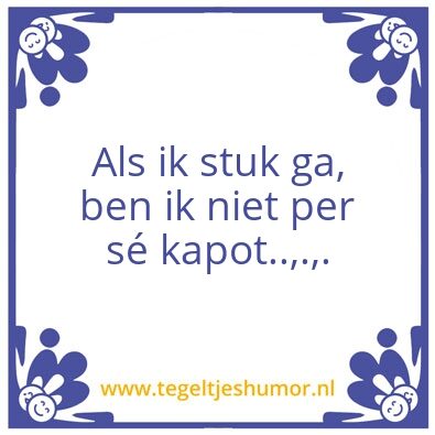 Tegeltje: Stuk
