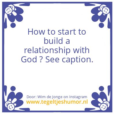 Tegeltje: A relationship with God ..
