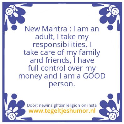Tegeltje: New mantra .