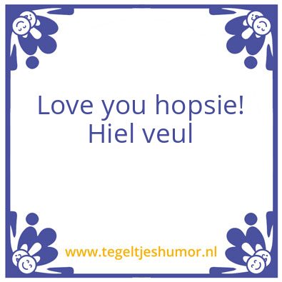 Tegeltje: Hopsie flopsie