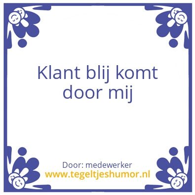 Tegeltje: klant
