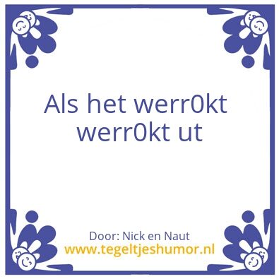 Tegeltje: als het werkt