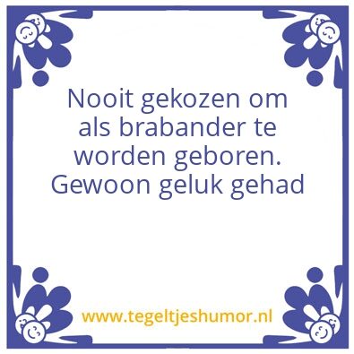 Tegeltje: Brabohumor