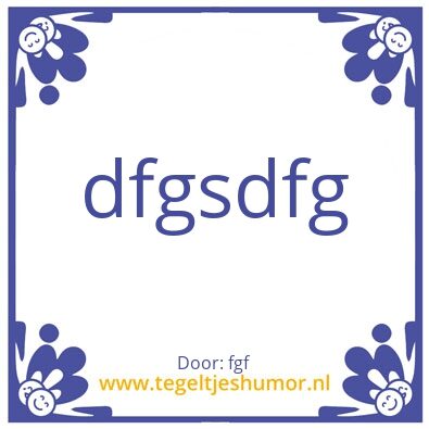 Tegeltje: sdfg