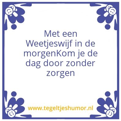 Tegeltje: Weetjeswijf