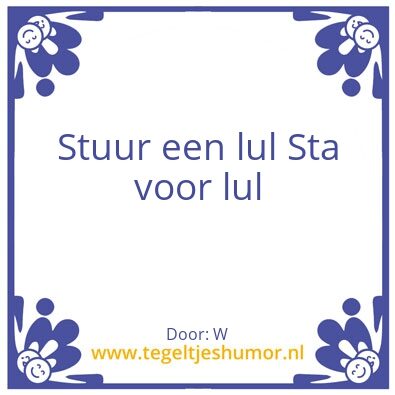 Tegeltje: Lul