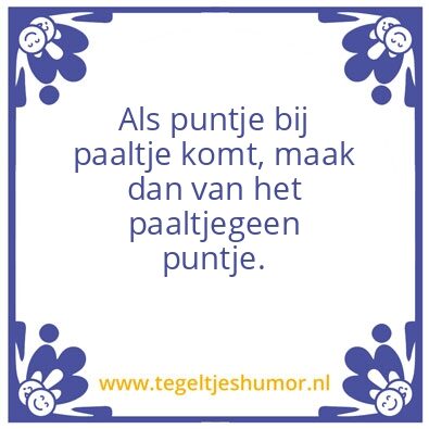 Tegeltje: Motto van de dag