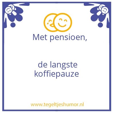 Tegeltje: pensioen