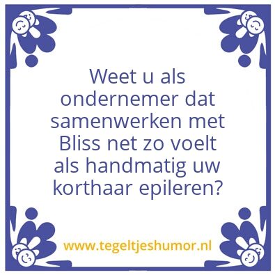 Tegeltje: Bliss