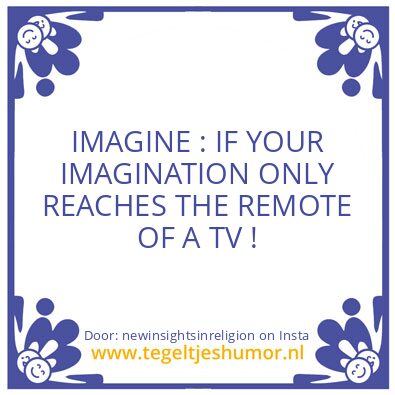 Tegeltje: IMAGINE :