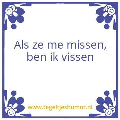 Tegeltje: Pa visser