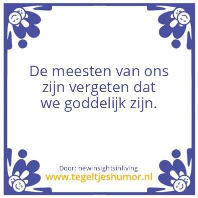 Tegeltje: we’re divine