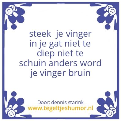 Tegeltje: zeg is wat?
