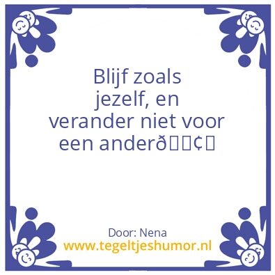 Tegeltje: Never changeâ¤â¤
