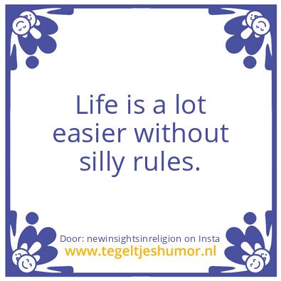 Tegeltje: without silly rules.