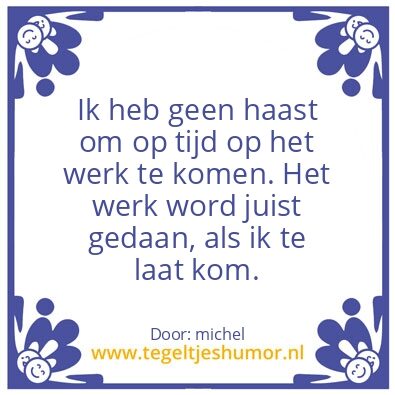 Tegeltje: geen haast