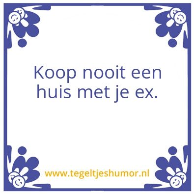 Tegeltje: Even iets geks,