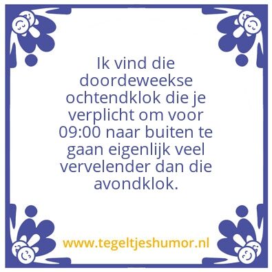 Tegeltje: Ochtendklok