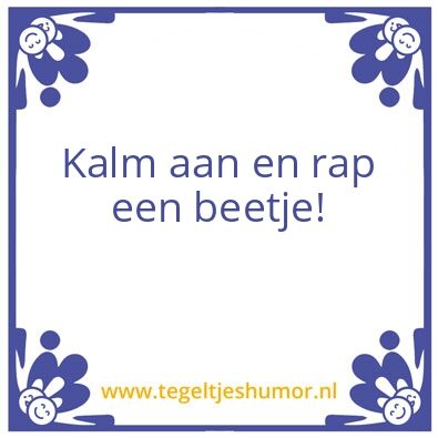 Tegeltje: rustig