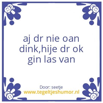 Tegeltje: denkloos