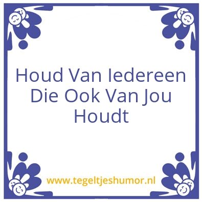 Tegeltje: ….