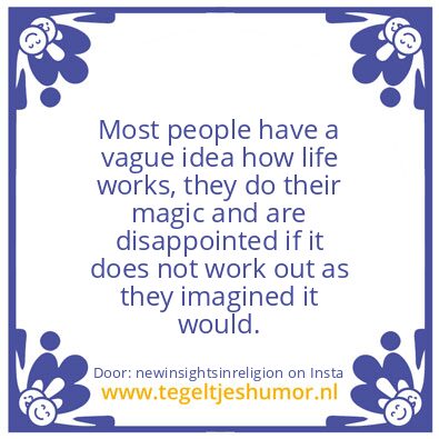 Tegeltje: a vague idea how life works